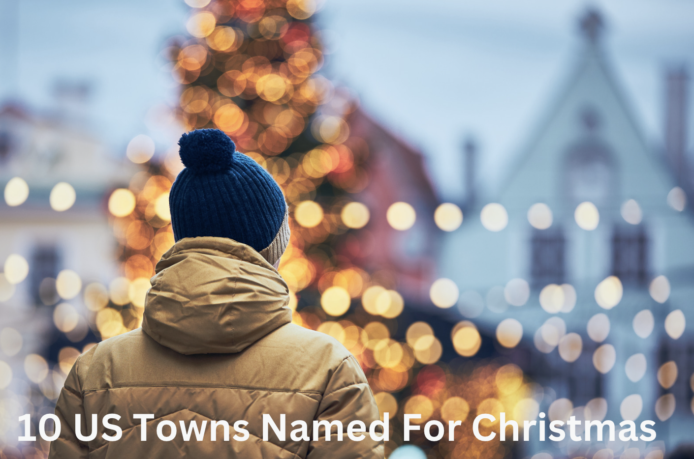 10 US Towns Named For Christmas